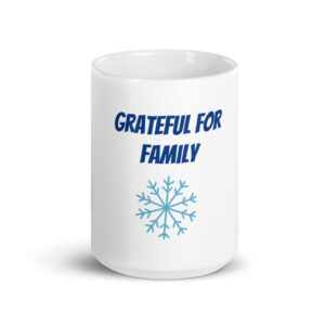 Grateful For Family Holiday White glossy mug